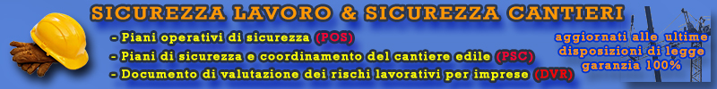 Sicurezza lavoro e cantieri - POS, PSC, DVR